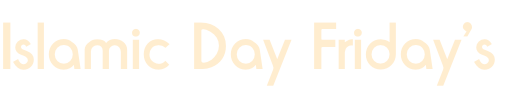 Islamic Day Friday’s
